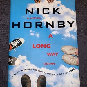 Novel by Nick Hornby, A Long Way Down, 2005, hard cover.